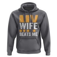 Funny My Wife Beats Me Husband Hoodie Vintage Text Sarcastic