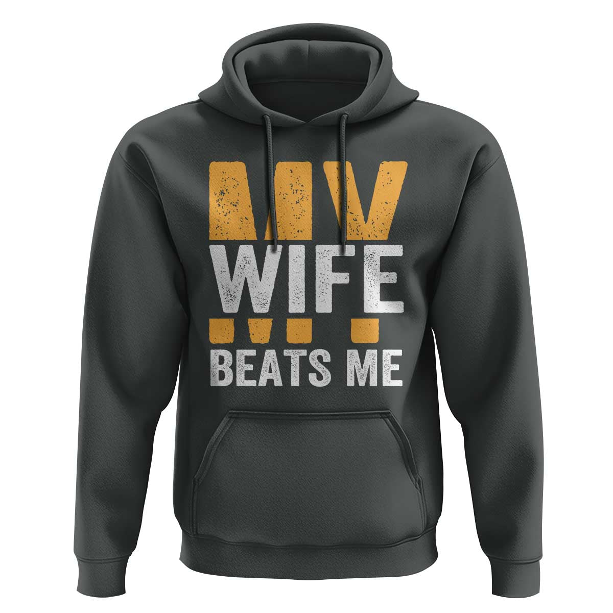 Funny My Wife Beats Me Husband Hoodie Vintage Text Sarcastic