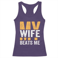Funny My Wife Beats Me Husband Racerback Tank Top Vintage Text Sarcastic