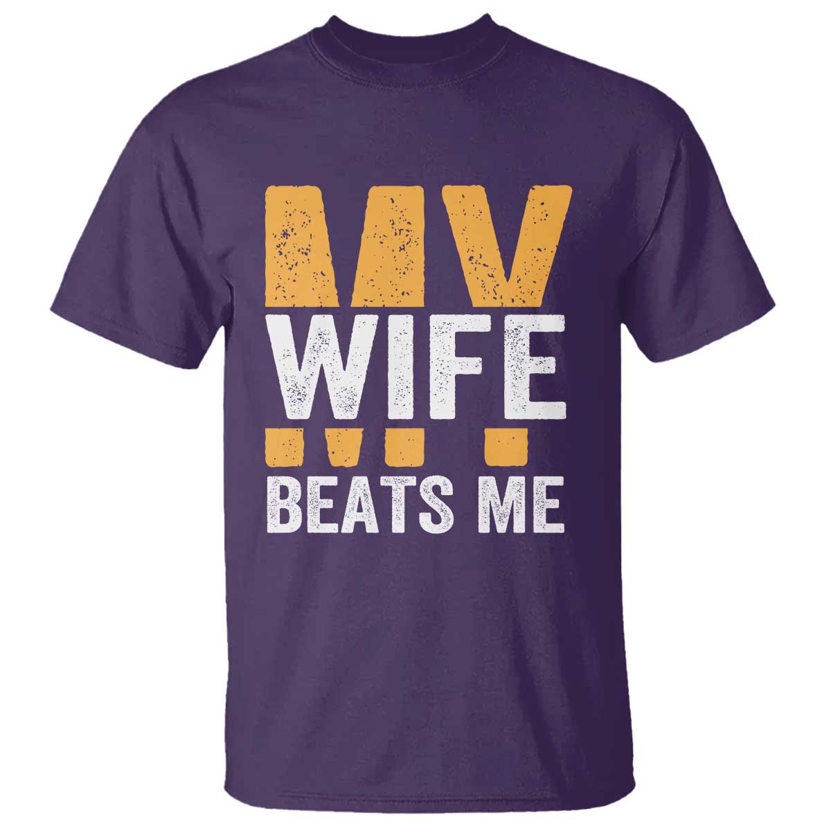 Funny My Wife Beats Me Husband T Shirt Vintage Text Sarcastic