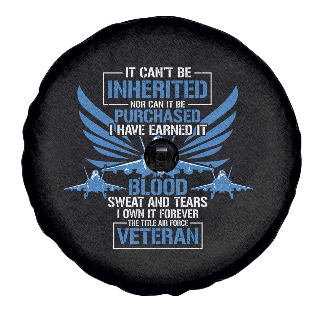 Us Military Air Force Veteran Spare Tire Cover It Can't Be Inherited Nor Can It Be Purchased I Have Earned It