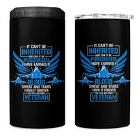 Us Military Air Force Veteran 4 in 1 Can Cooler Tumbler It Can't Be Inherited Nor Can It Be Purchased I Have Earned It