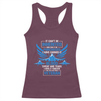 Us Military Air Force Veteran Racerback Tank Top It Can't Be Inherited Nor Can It Be Purchased I Have Earned It