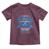 Us Military Air Force Veteran Toddler T Shirt It Can't Be Inherited Nor Can It Be Purchased I Have Earned It