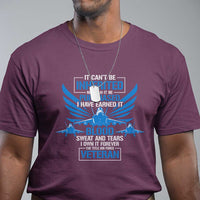 Us Military Air Force Veteran T Shirt It Can't Be Inherited Nor Can It Be Purchased I Have Earned It