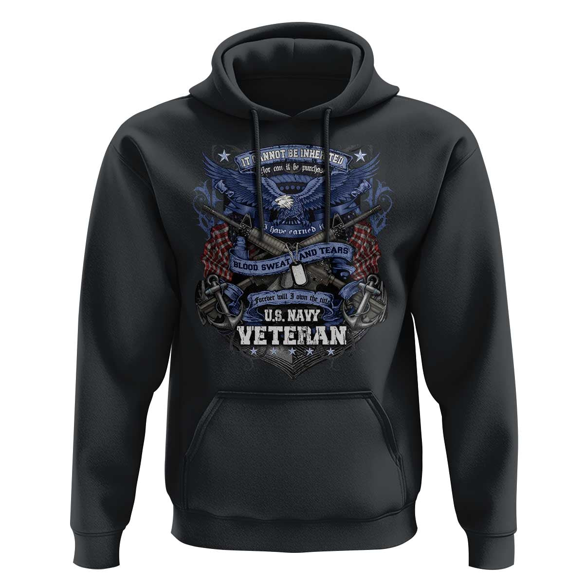 US Military Navy Veteran Hoodie It Cannot Be Inherited Nor Can It Be Purchased I Have Earned It