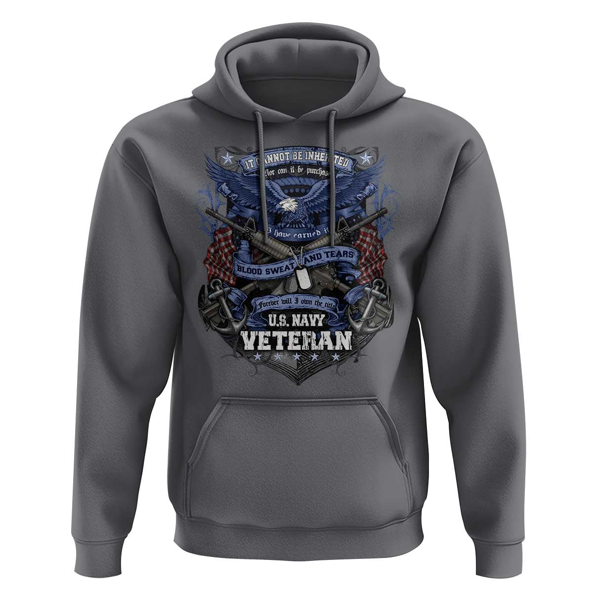US Military Navy Veteran Hoodie It Cannot Be Inherited Nor Can It Be Purchased I Have Earned It
