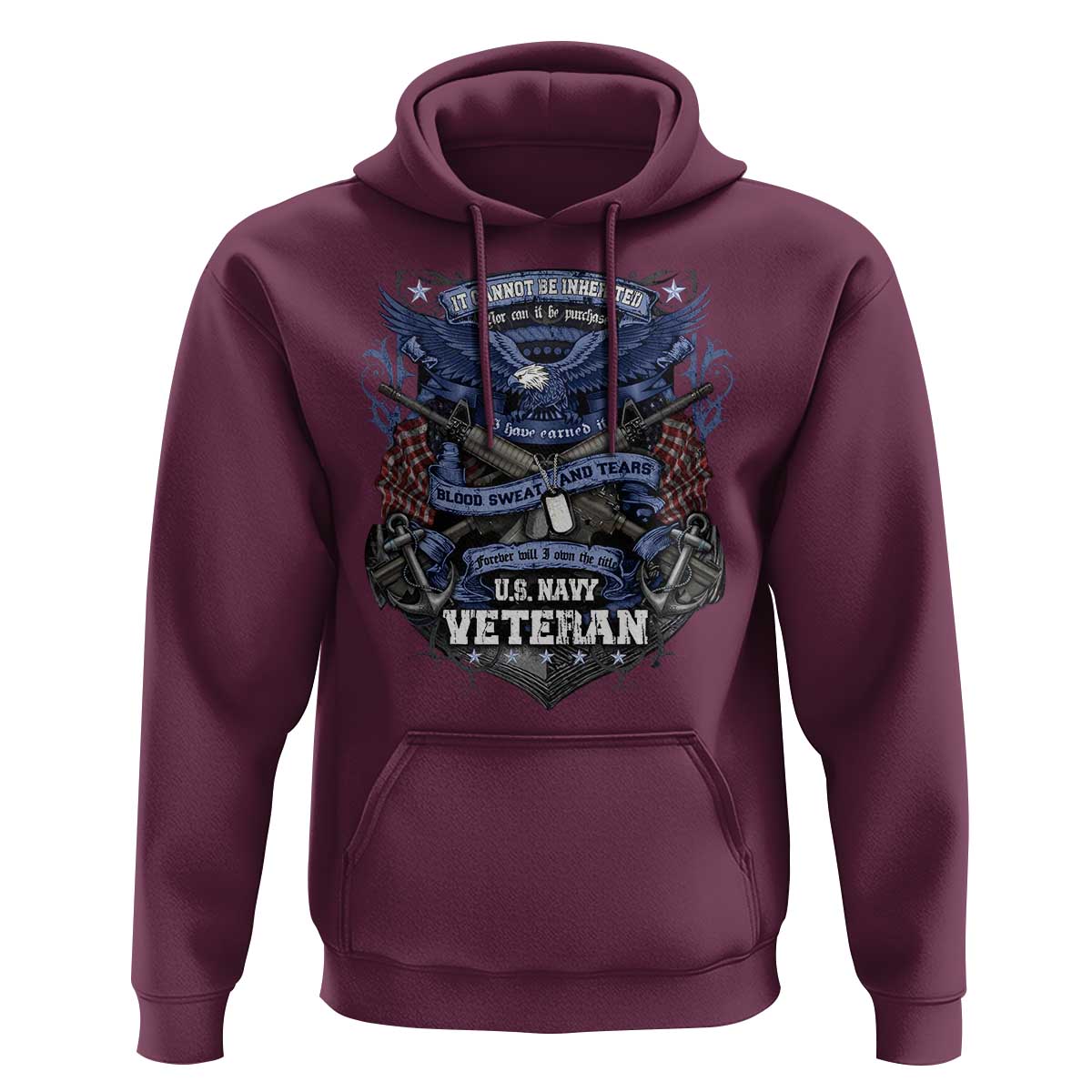 US Military Navy Veteran Hoodie It Cannot Be Inherited Nor Can It Be Purchased I Have Earned It