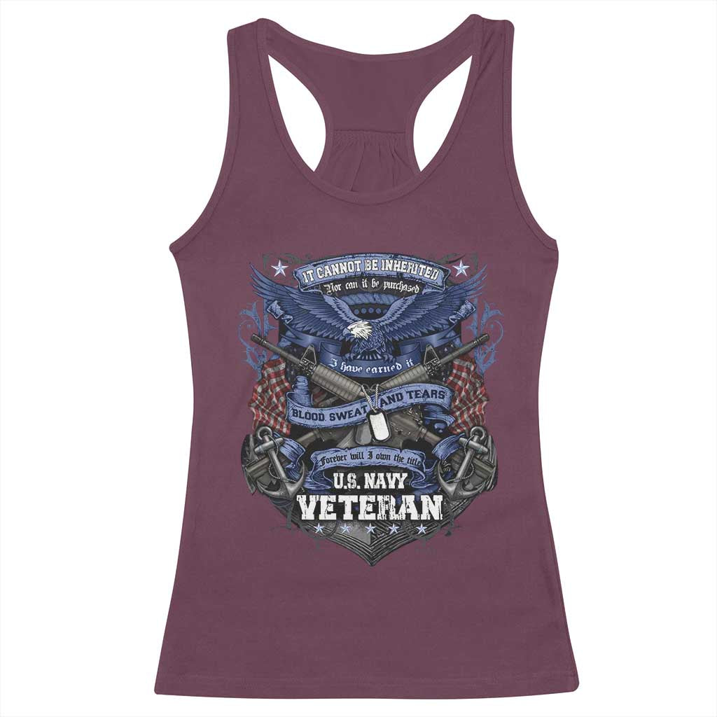 US Military Navy Veteran Racerback Tank Top It Cannot Be Inherited Nor Can It Be Purchased I Have Earned It