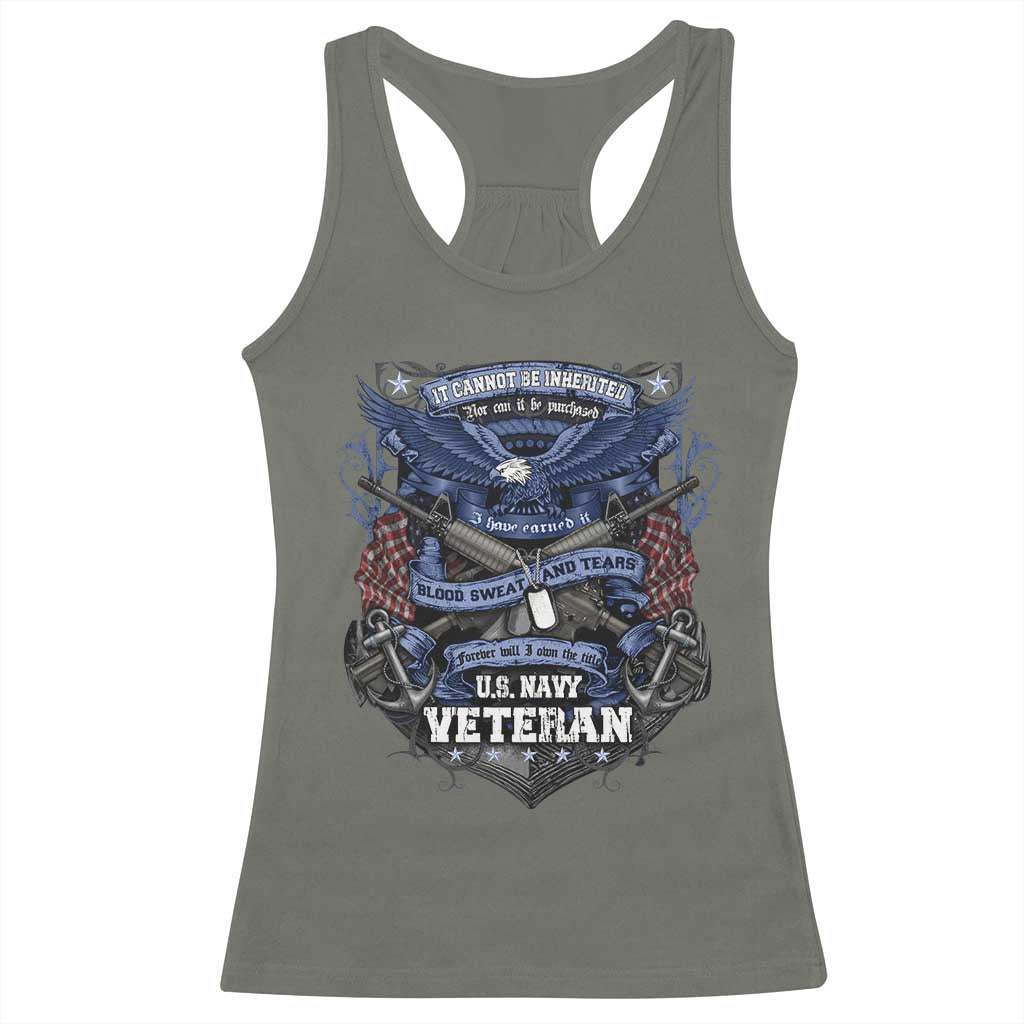 US Military Navy Veteran Racerback Tank Top It Cannot Be Inherited Nor Can It Be Purchased I Have Earned It