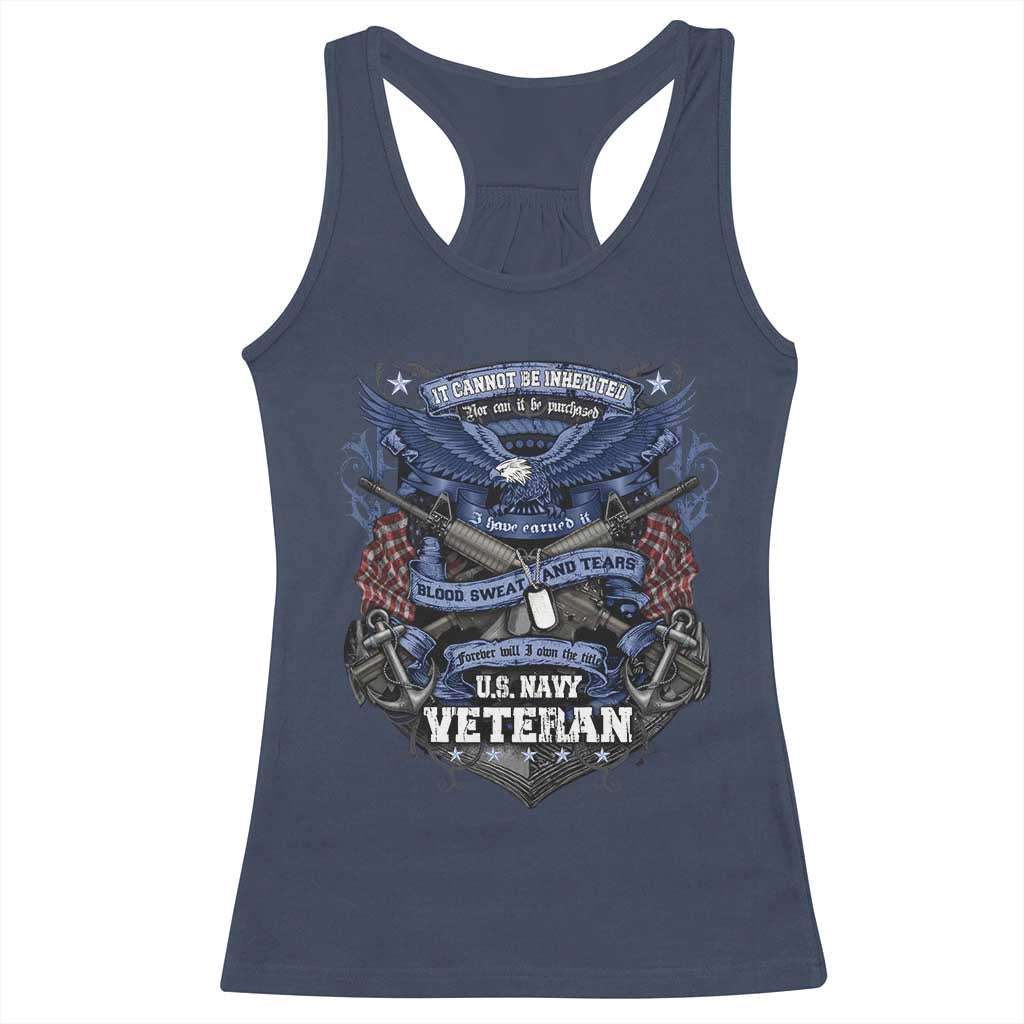 US Military Navy Veteran Racerback Tank Top It Cannot Be Inherited Nor Can It Be Purchased I Have Earned It