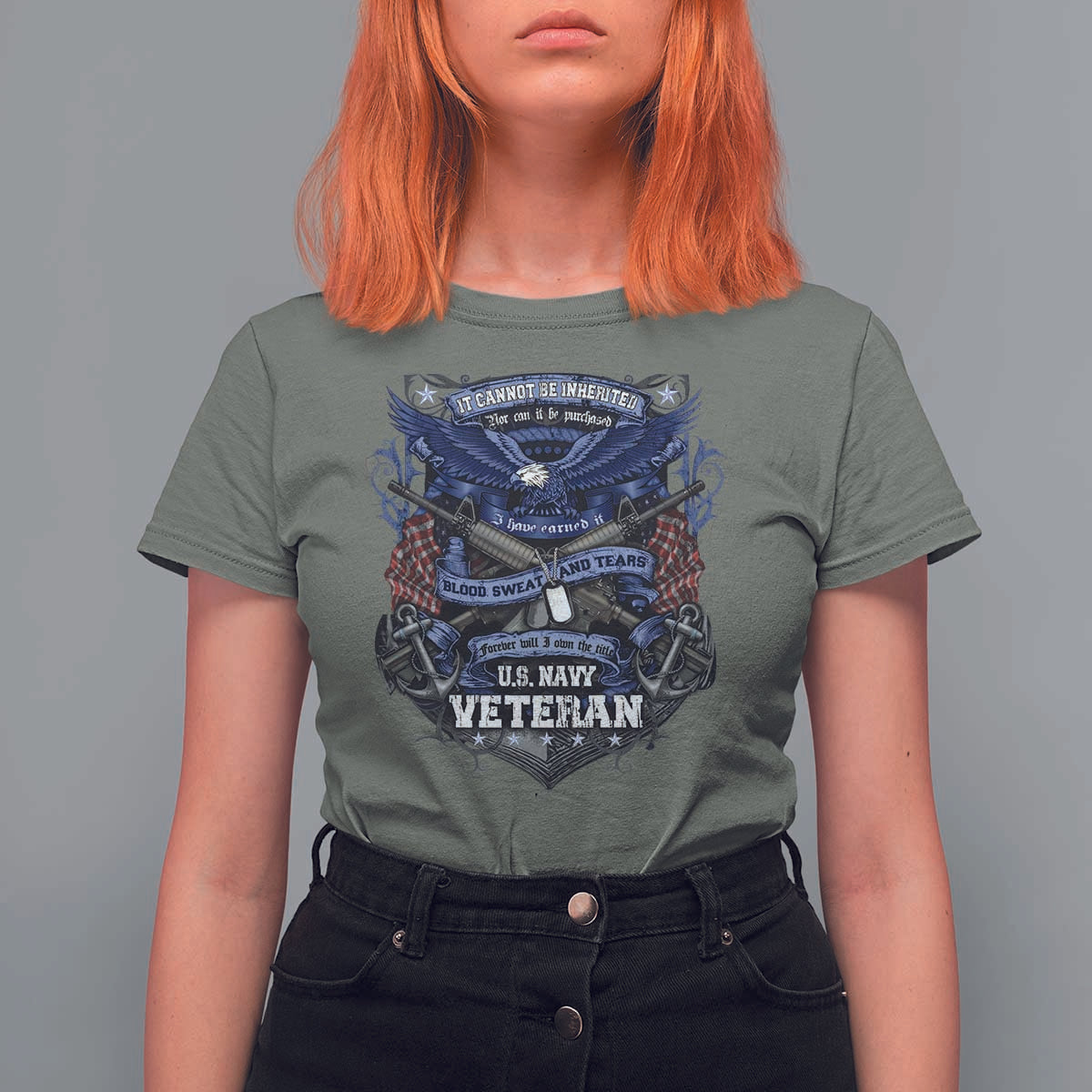 US Military Navy Veteran T Shirt For Women It Cannot Be Inherited Nor Can It Be Purchased I Have Earned It