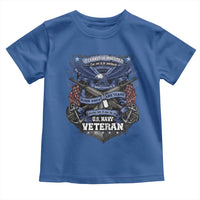 US Military Navy Veteran Toddler T Shirt It Cannot Be Inherited Nor Can It Be Purchased I Have Earned It