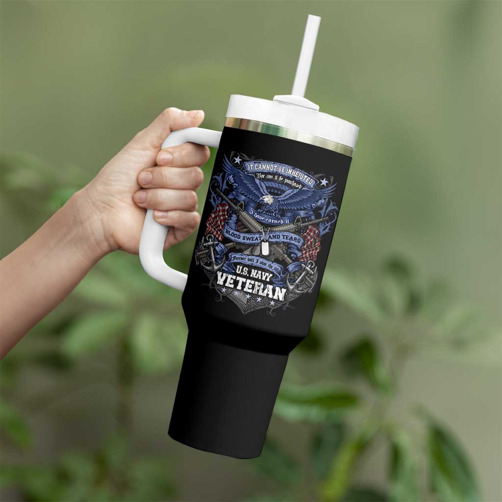 US Military Navy Veteran Tumbler With Handle It Cannot Be Inherited Nor Can It Be Purchased I Have Earned It