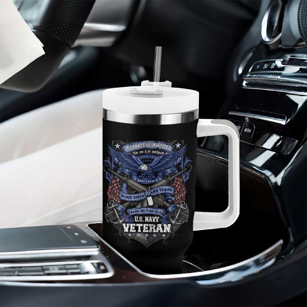 US Military Navy Veteran Tumbler With Handle It Cannot Be Inherited Nor Can It Be Purchased I Have Earned It
