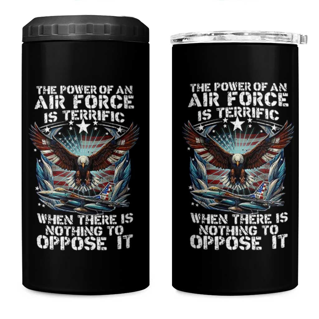 The Power Of An Air Force Is Terrific When There Is Nothing To Oppose It 4 in 1 Can Cooler Tumbler Veteran Winston Churchill Quote