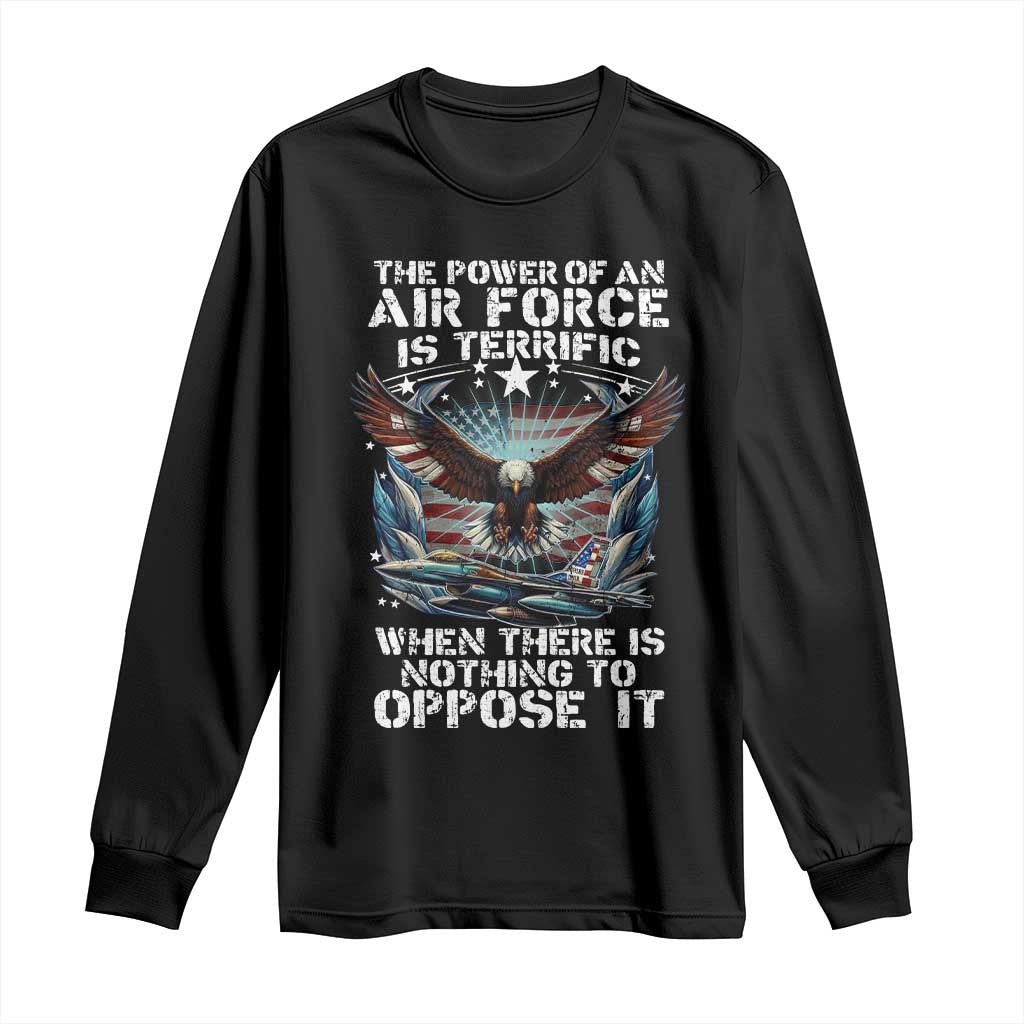 The Power Of An Air Force Is Terrific When There Is Nothing To Oppose It Long Sleeve Shirt Veteran Winston Churchill Quote