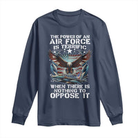 The Power Of An Air Force Is Terrific When There Is Nothing To Oppose It Long Sleeve Shirt Veteran Winston Churchill Quote