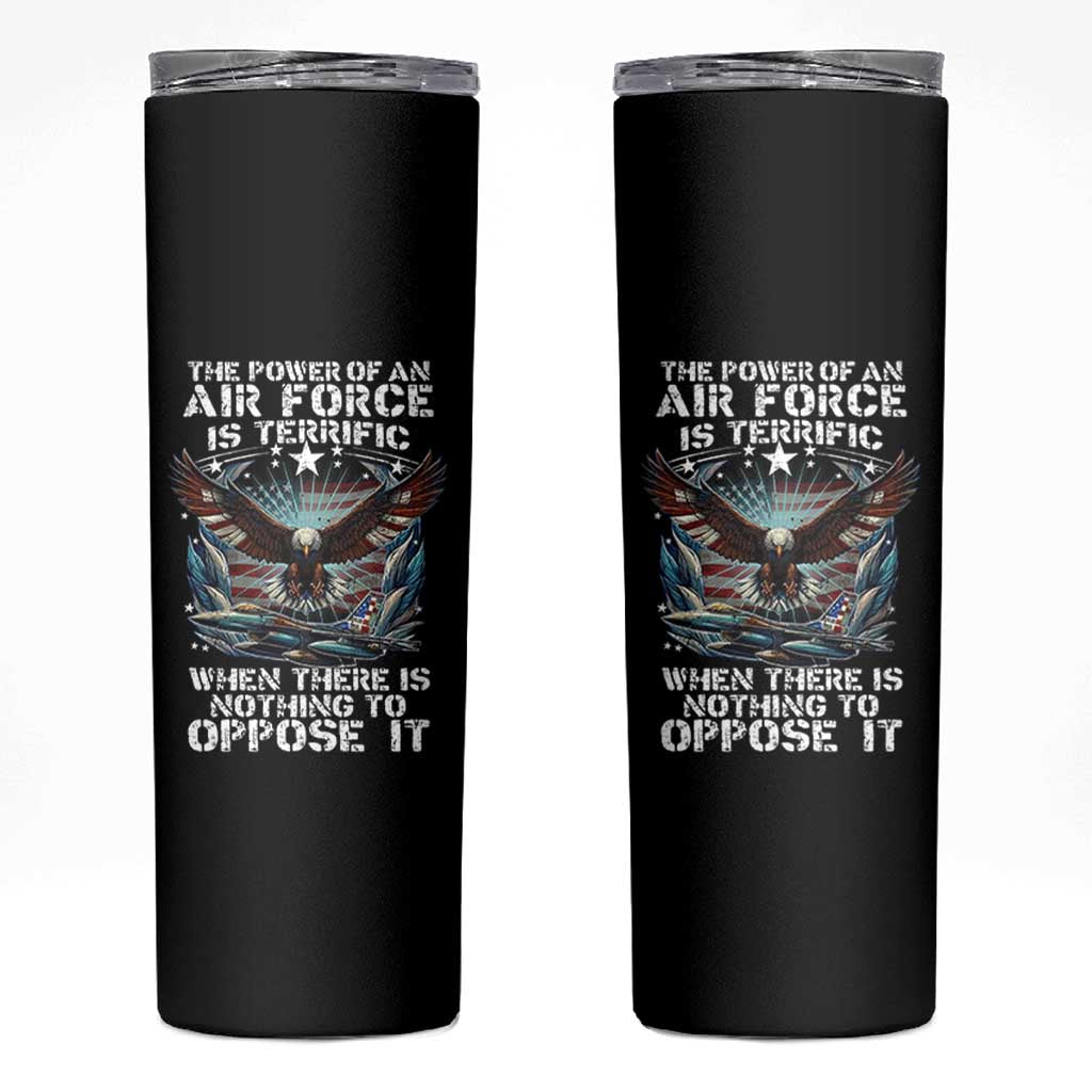 The Power Of An Air Force Is Terrific When There Is Nothing To Oppose It Skinny Tumbler Veteran Winston Churchill Quote