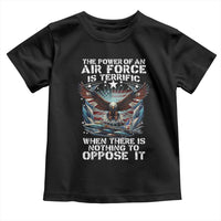 The Power Of An Air Force Is Terrific When There Is Nothing To Oppose It Toddler T Shirt Veteran Winston Churchill Quote