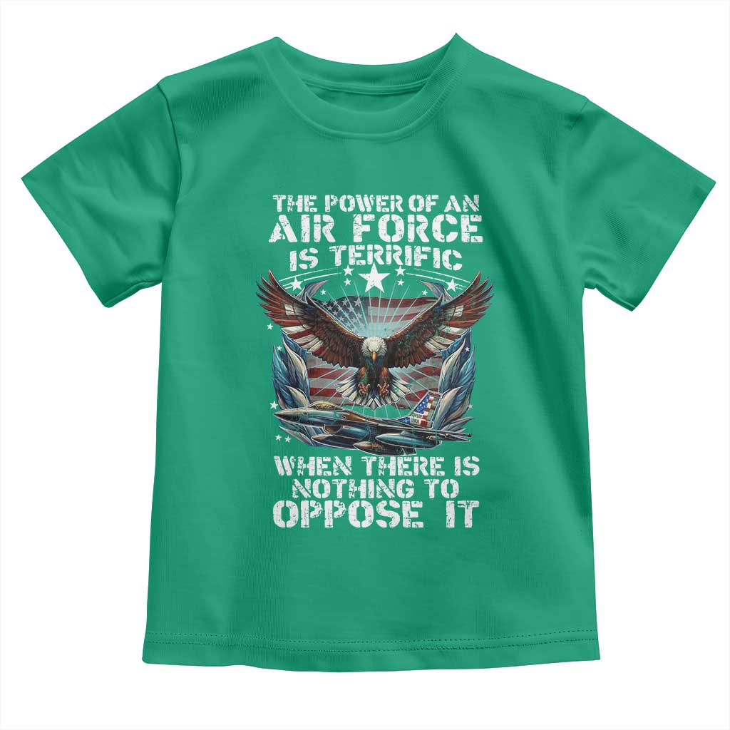 The Power Of An Air Force Is Terrific When There Is Nothing To Oppose It Toddler T Shirt Veteran Winston Churchill Quote