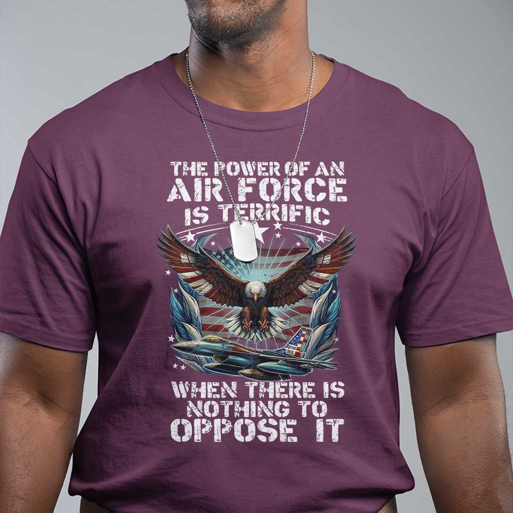 The Power Of An Air Force Is Terrific When There Is Nothing To Oppose It T Shirt Veteran Winston Churchill Quote