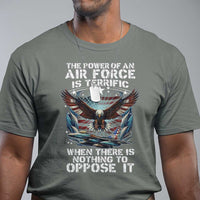 The Power Of An Air Force Is Terrific When There Is Nothing To Oppose It T Shirt Veteran Winston Churchill Quote