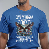 The Power Of An Air Force Is Terrific When There Is Nothing To Oppose It T Shirt Veteran Winston Churchill Quote