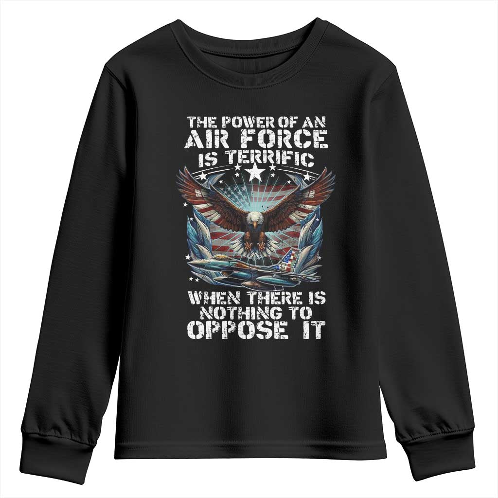 The Power Of An Air Force Is Terrific When There Is Nothing To Oppose It Youth Sweatshirt Veteran Winston Churchill Quote