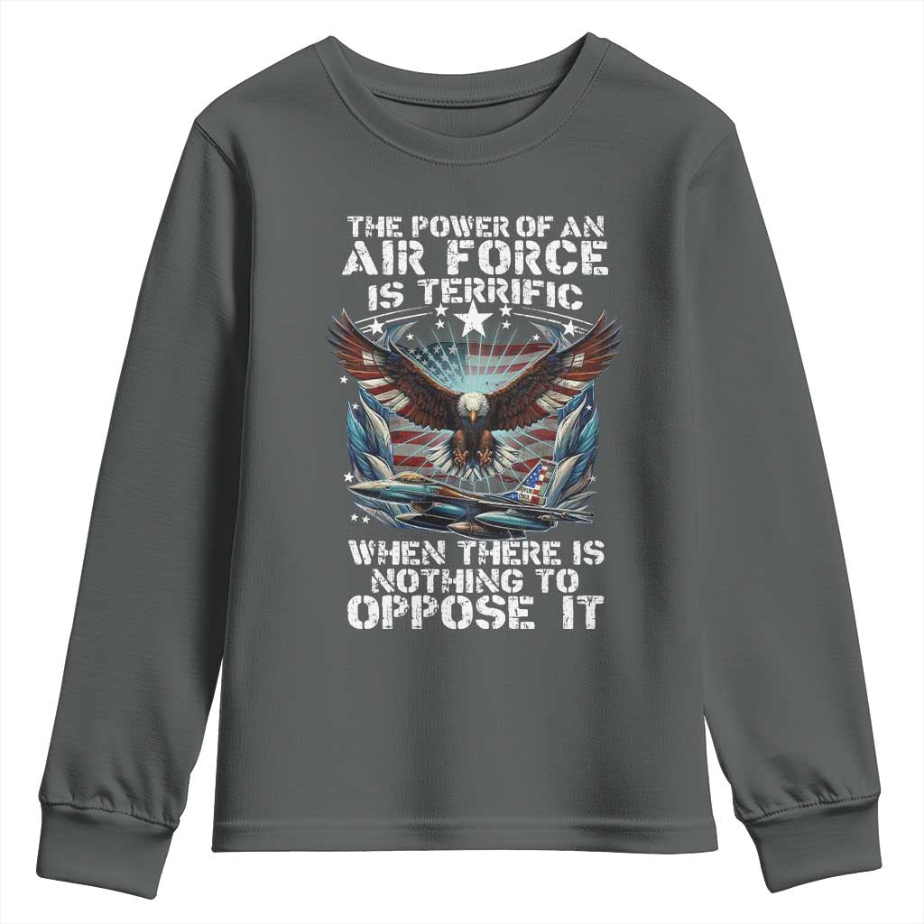The Power Of An Air Force Is Terrific When There Is Nothing To Oppose It Youth Sweatshirt Veteran Winston Churchill Quote