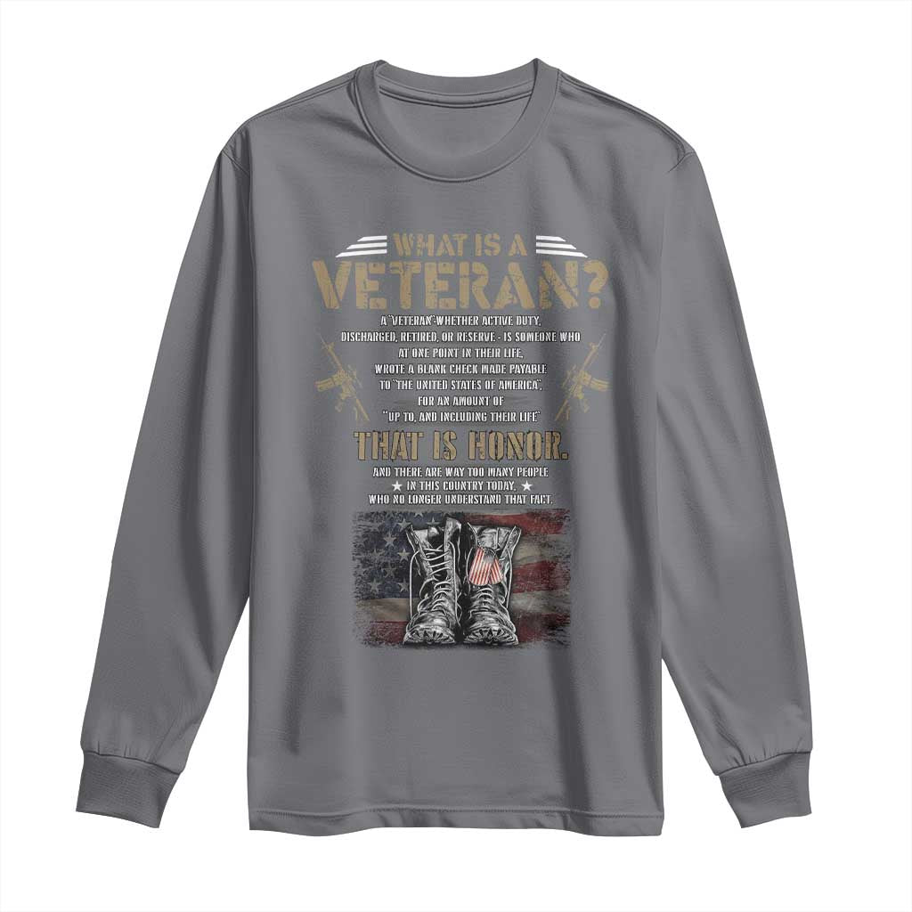 What Is A Veteran That Is Honor American Flag Long Sleeve Shirt Veteran's Day