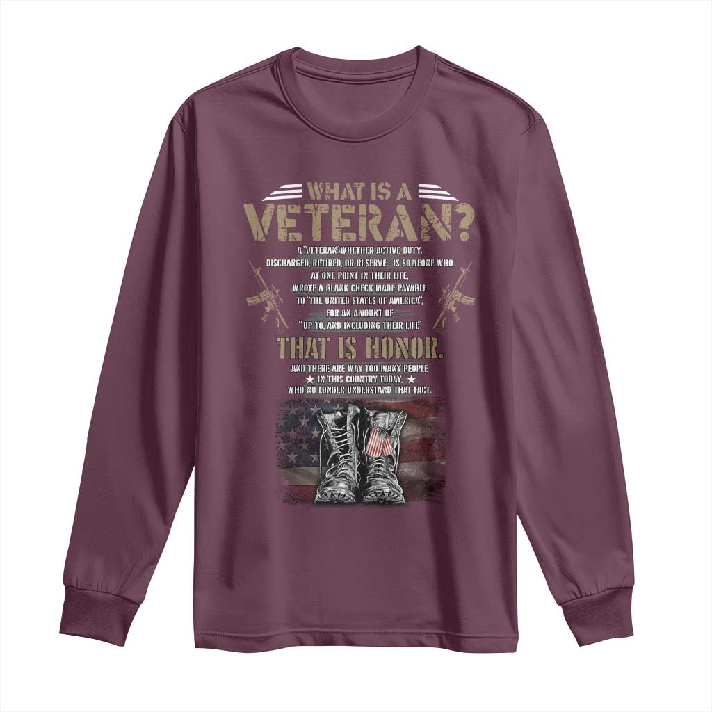 What Is A Veteran That Is Honor American Flag Long Sleeve Shirt Veteran's Day