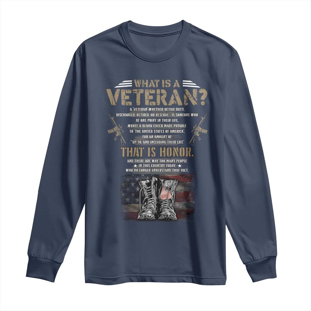 What Is A Veteran That Is Honor American Flag Long Sleeve Shirt Veteran's Day