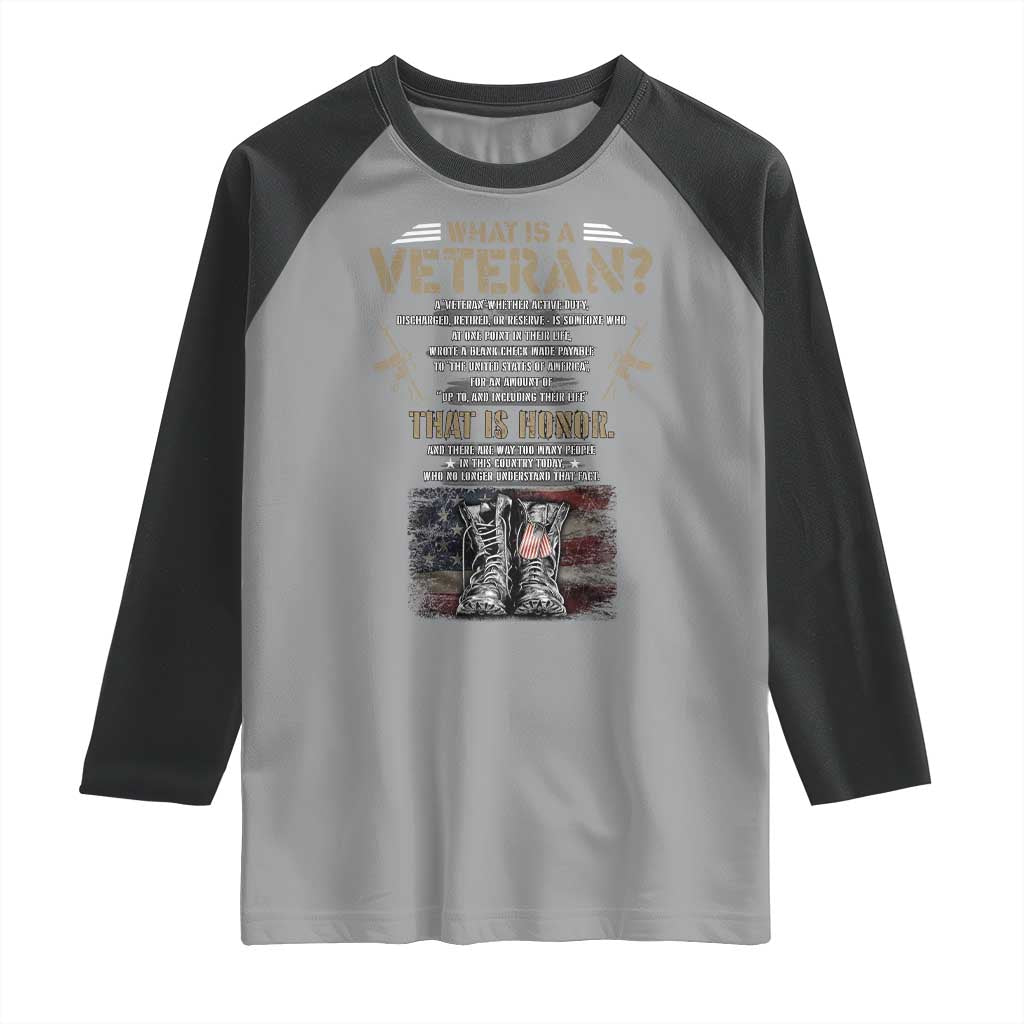 What Is A Veteran That Is Honor American Flag Raglan Shirt Veteran's Day