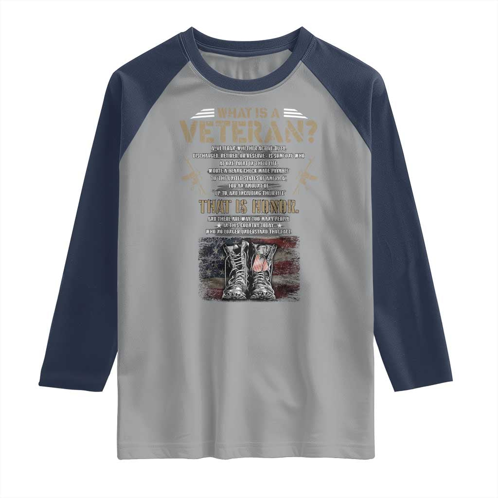 What Is A Veteran That Is Honor American Flag Raglan Shirt Veteran's Day