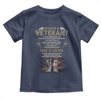 What Is A Veteran That Is Honor American Flag Toddler T Shirt Veteran's Day