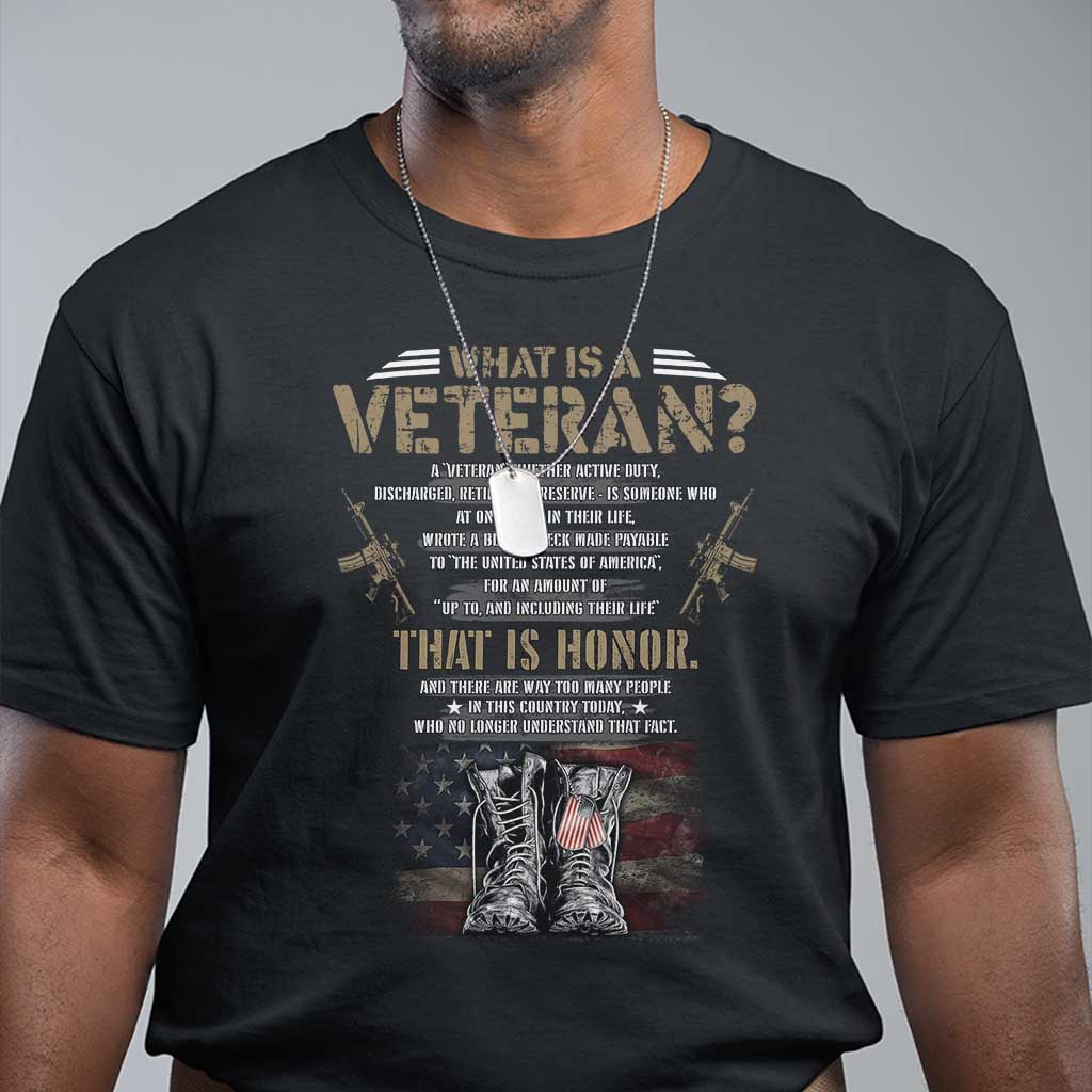 What Is A Veteran That Is Honor American Flag T Shirt Veteran's Day