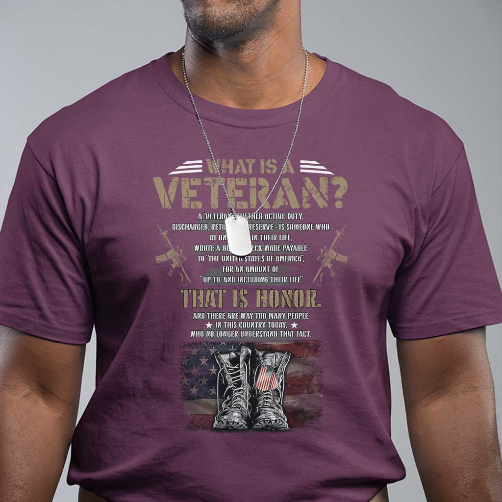 What Is A Veteran That Is Honor American Flag T Shirt Veteran's Day
