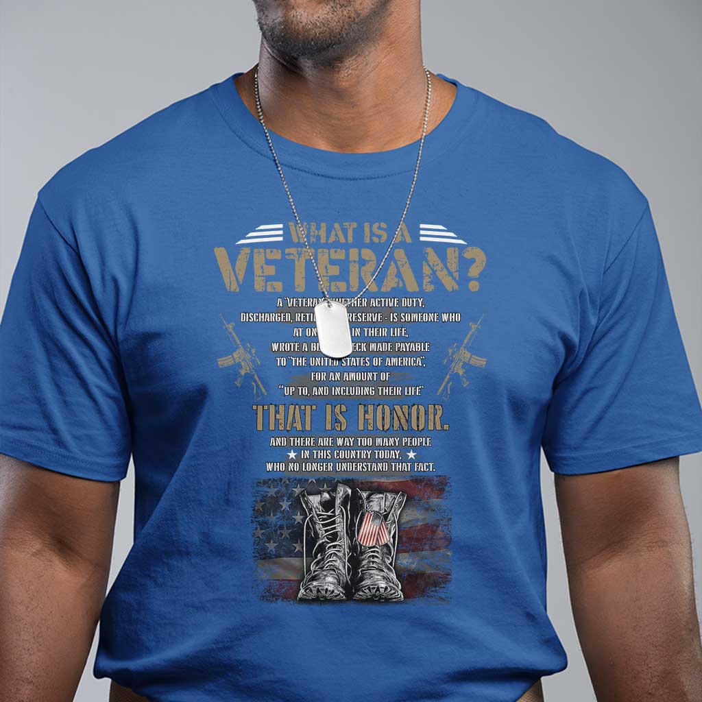 What Is A Veteran That Is Honor American Flag T Shirt Veteran's Day