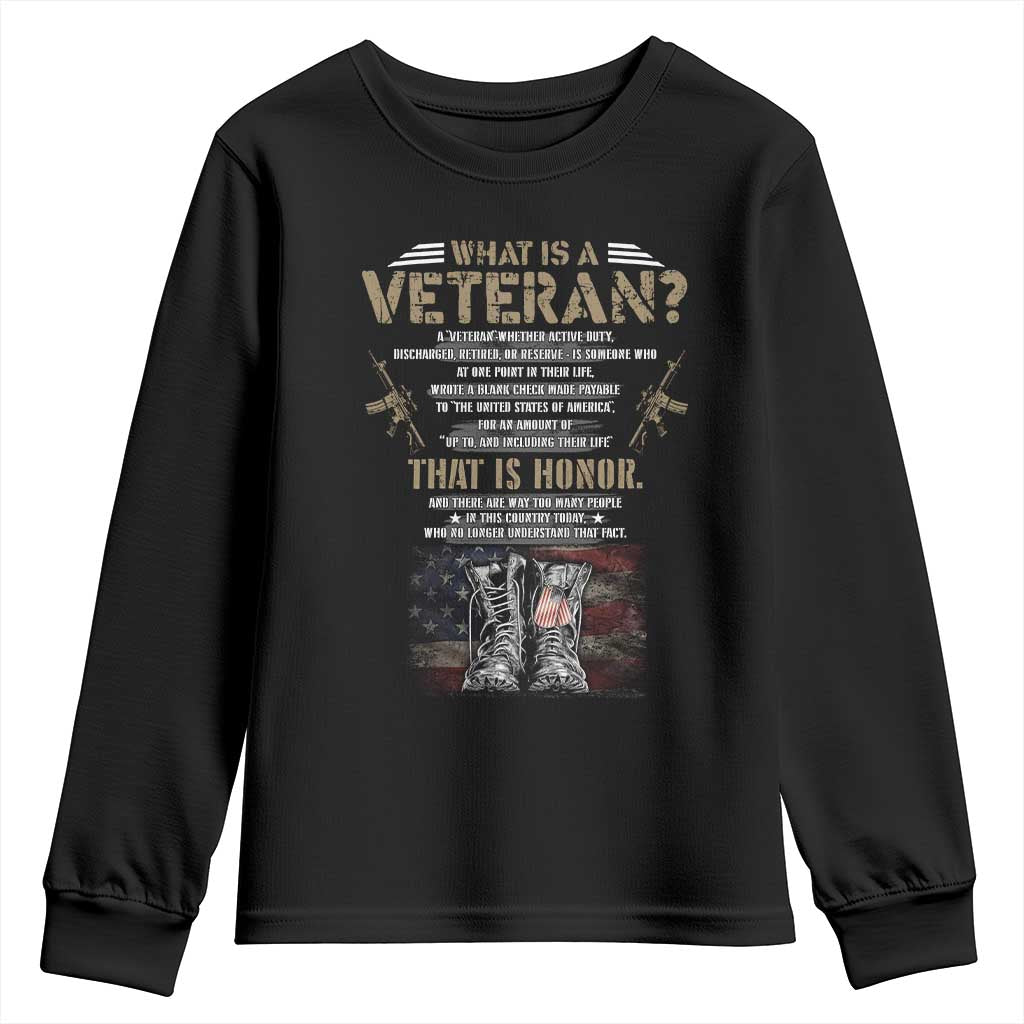 What Is A Veteran That Is Honor American Flag Youth Sweatshirt Veteran's Day