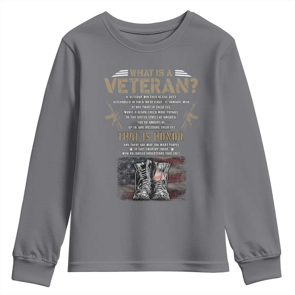 What Is A Veteran That Is Honor American Flag Youth Sweatshirt Veteran's Day