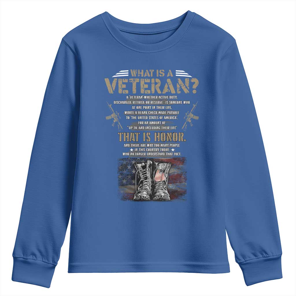 What Is A Veteran That Is Honor American Flag Youth Sweatshirt Veteran's Day