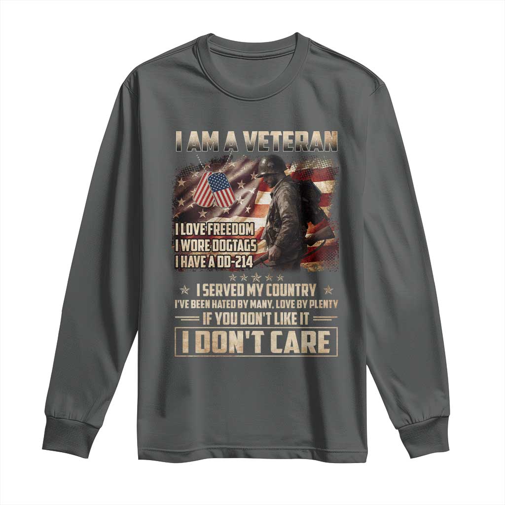 I Am A Veteran I Served My Country If You Don't Like It I Don't Care Long Sleeve Shirt