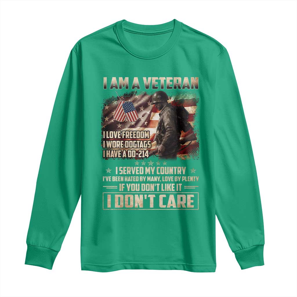 I Am A Veteran I Served My Country If You Don't Like It I Don't Care Long Sleeve Shirt