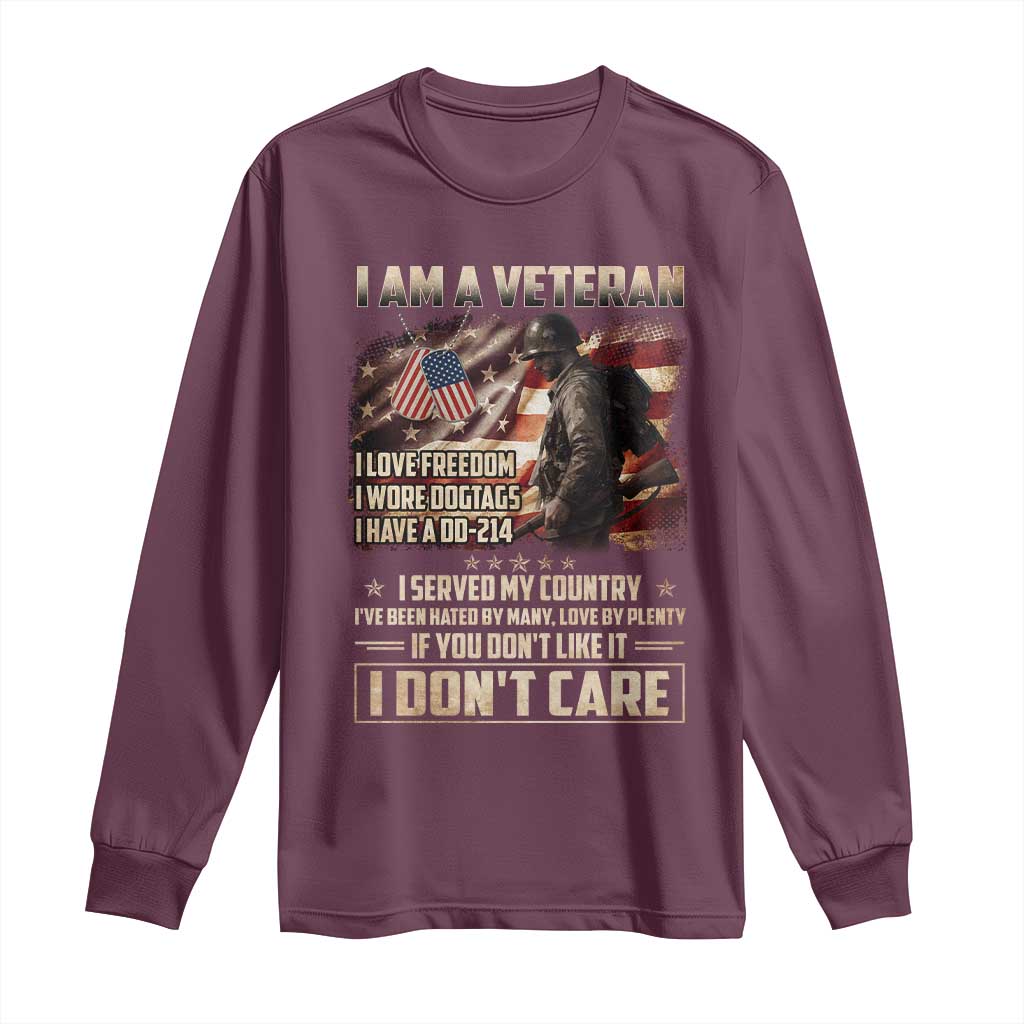I Am A Veteran I Served My Country If You Don't Like It I Don't Care Long Sleeve Shirt