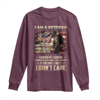 I Am A Veteran I Served My Country If You Don't Like It I Don't Care Long Sleeve Shirt