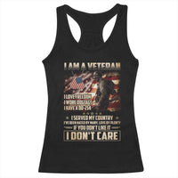 I Am A Veteran I Served My Country If You Don't Like It I Don't Care Racerback Tank Top