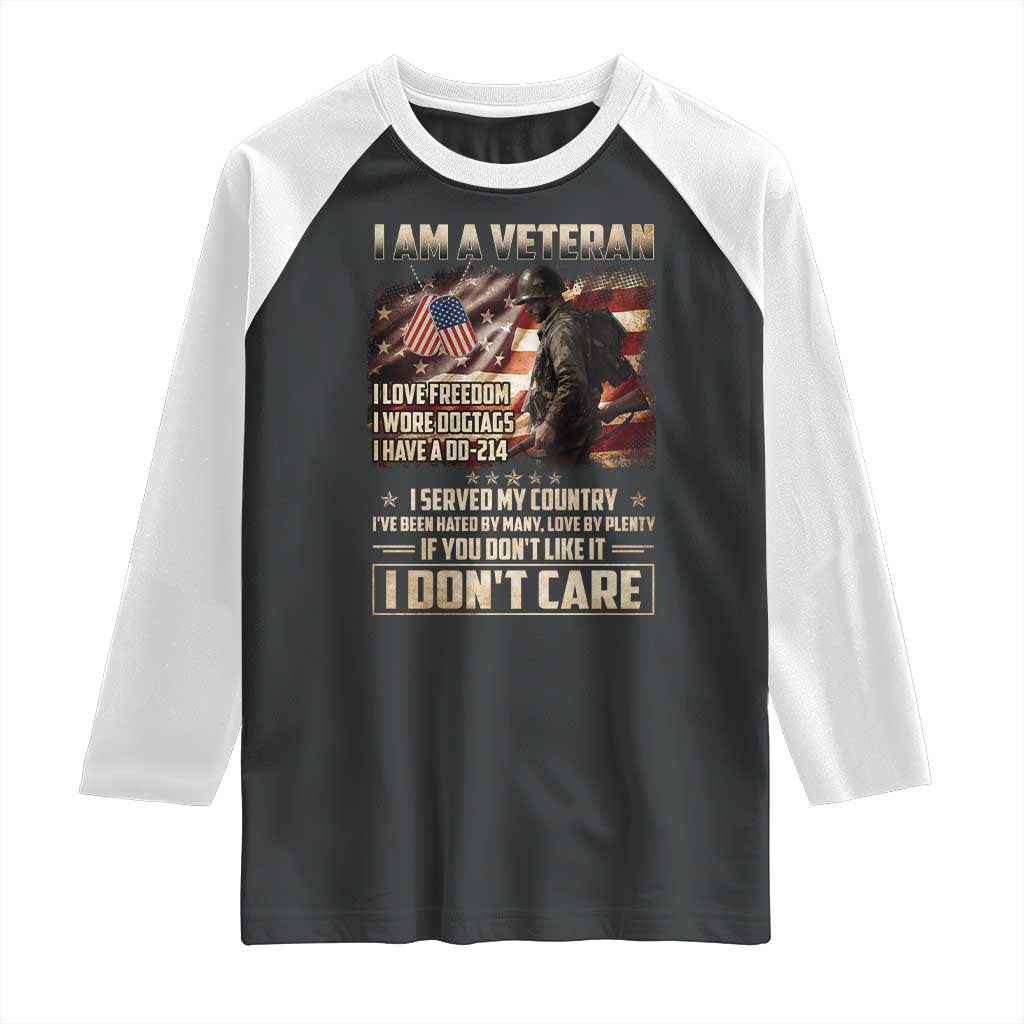 I Am A Veteran I Served My Country If You Don't Like It I Don't Care Raglan Shirt