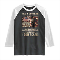 I Am A Veteran I Served My Country If You Don't Like It I Don't Care Raglan Shirt