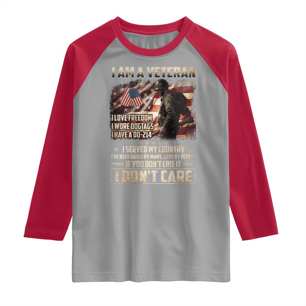 I Am A Veteran I Served My Country If You Don't Like It I Don't Care Raglan Shirt
